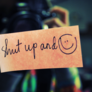 Shutup_and_smile