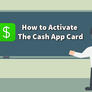 How-to-activate-the-cash-app-card