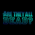 Are_they_all_dead_new_v2